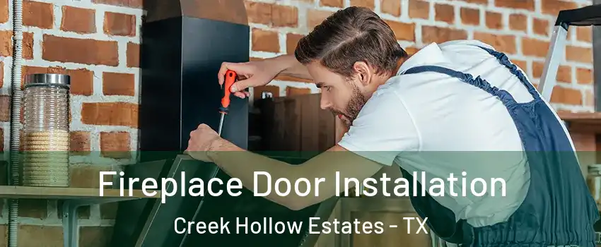 Fireplace Door Installation Creek Hollow Estates - TX