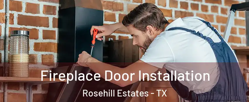 Fireplace Door Installation Rosehill Estates - TX