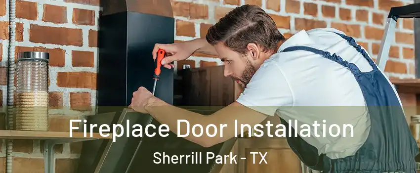 Fireplace Door Installation Sherrill Park - TX