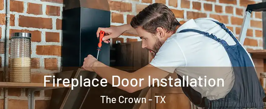 Fireplace Door Installation The Crown - TX
