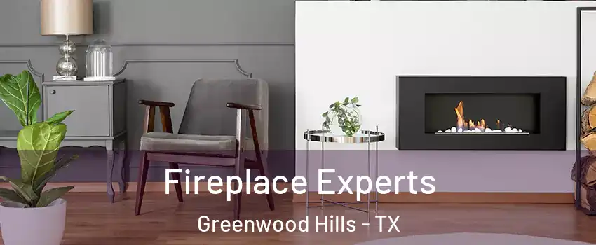 Fireplace Experts Greenwood Hills - TX