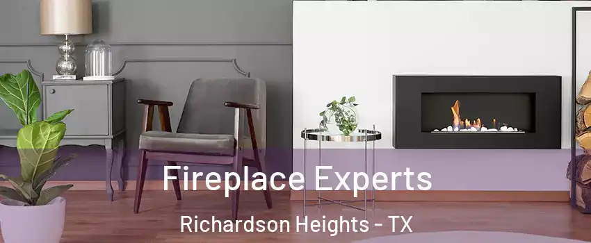 Fireplace Experts Richardson Heights - TX
