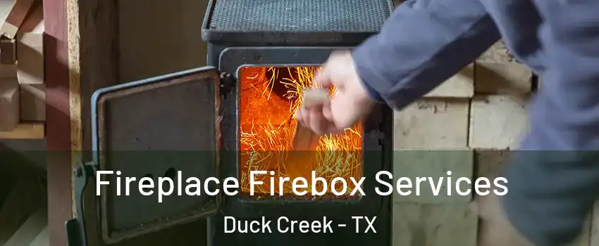 Fireplace Firebox Services Duck Creek - TX