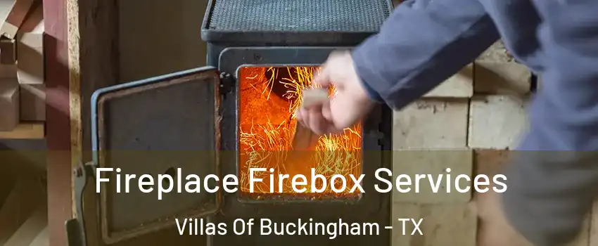 Fireplace Firebox Services Villas Of Buckingham - TX
