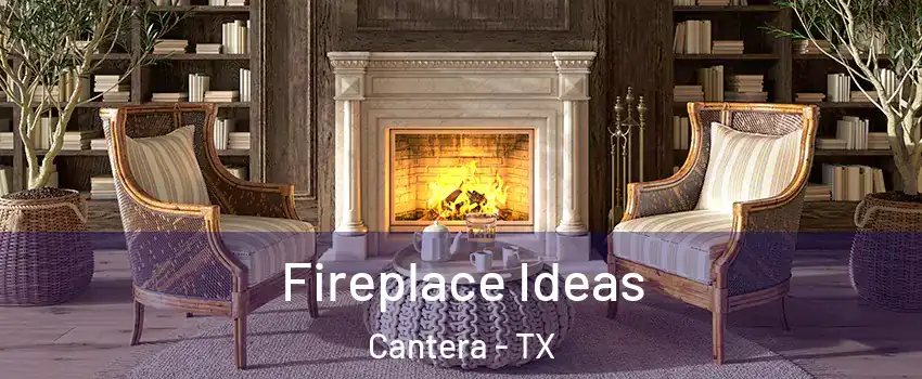 Fireplace Ideas Cantera - TX