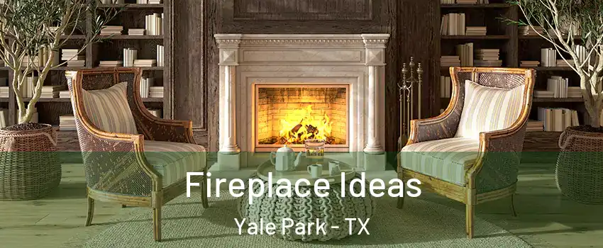 Fireplace Ideas Yale Park - TX