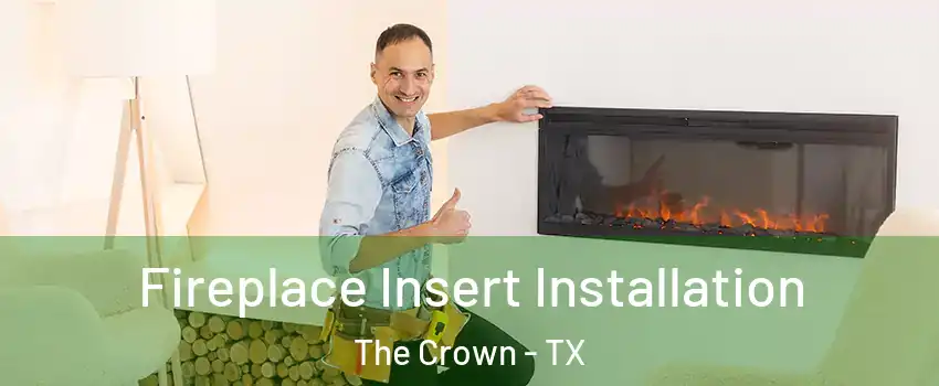 Fireplace Insert Installation The Crown - TX