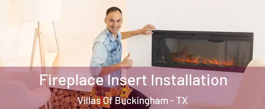 Fireplace Insert Installation Villas Of Buckingham - TX