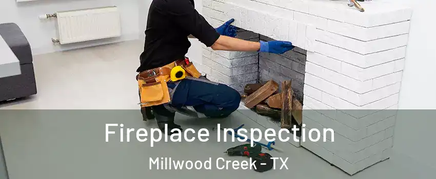 Fireplace Inspection Millwood Creek - TX
