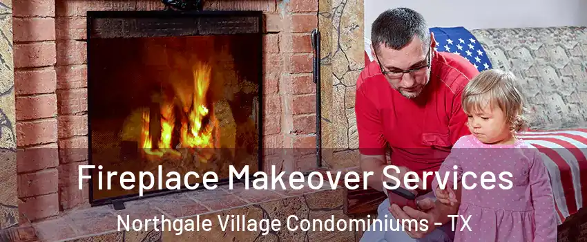 Fireplace Makeover Services Northgale Village Condominiums - TX