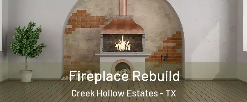 Fireplace Rebuild Creek Hollow Estates - TX