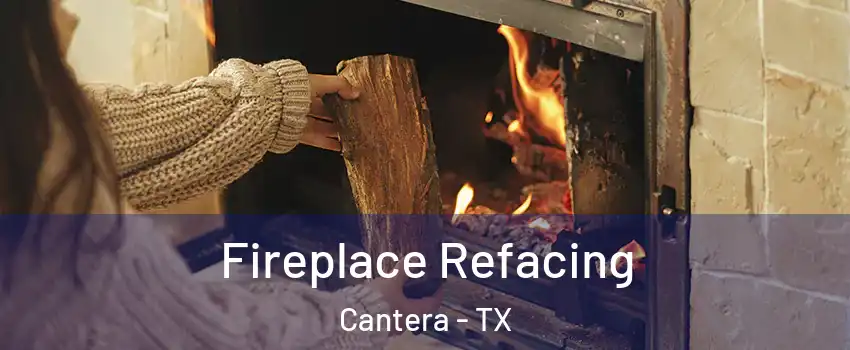 Fireplace Refacing Cantera - TX