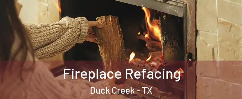 Fireplace Refacing Duck Creek - TX