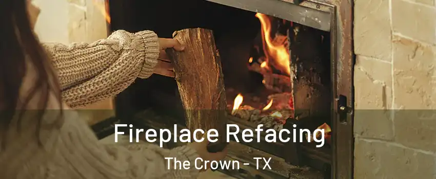 Fireplace Refacing The Crown - TX