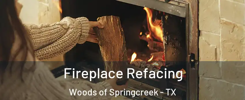 Fireplace Refacing Woods of Springcreek - TX