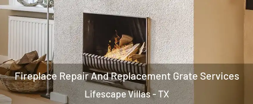 Fireplace Repair And Replacement Grate Services Lifescape Villas - TX