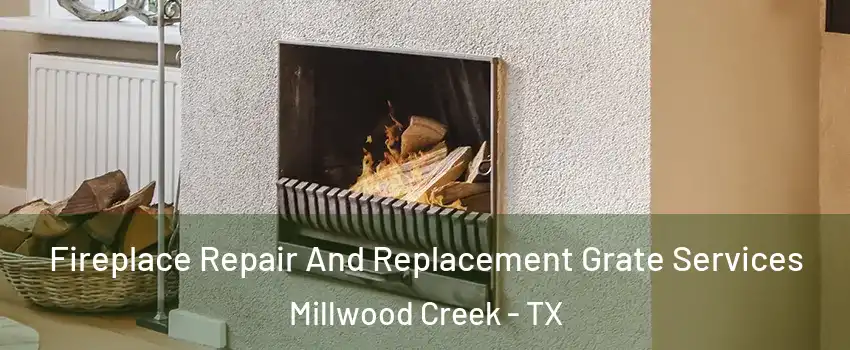 Fireplace Repair And Replacement Grate Services Millwood Creek - TX