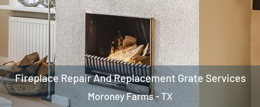 Fireplace Repair And Replacement Grate Services Moroney Farms - TX