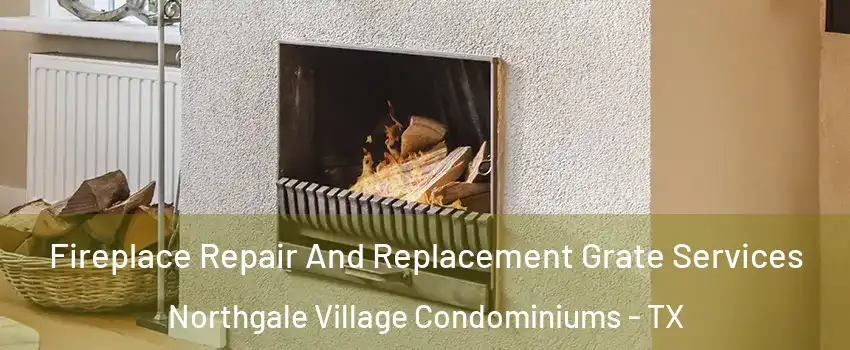 Fireplace Repair And Replacement Grate Services Northgale Village Condominiums - TX