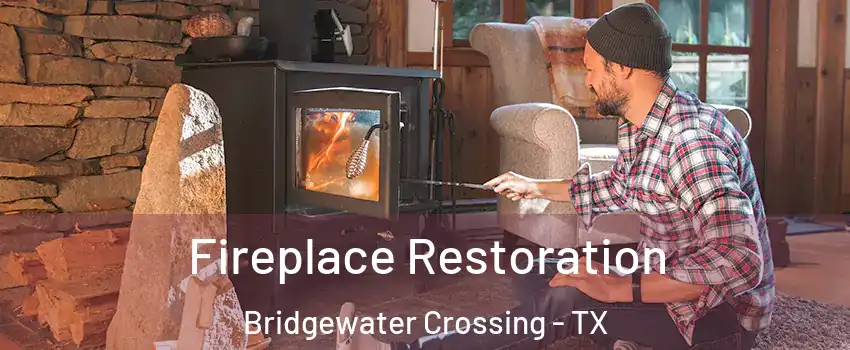 Fireplace Restoration Bridgewater Crossing - TX