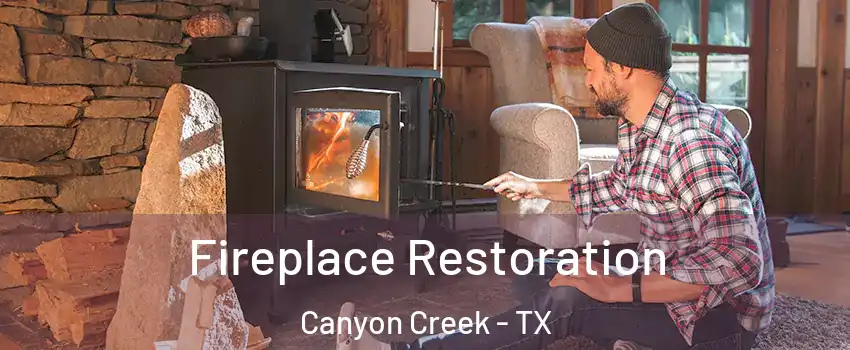 Fireplace Restoration Canyon Creek - TX