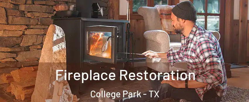 Fireplace Restoration College Park - TX