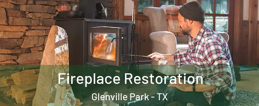Fireplace Restoration Glenville Park - TX