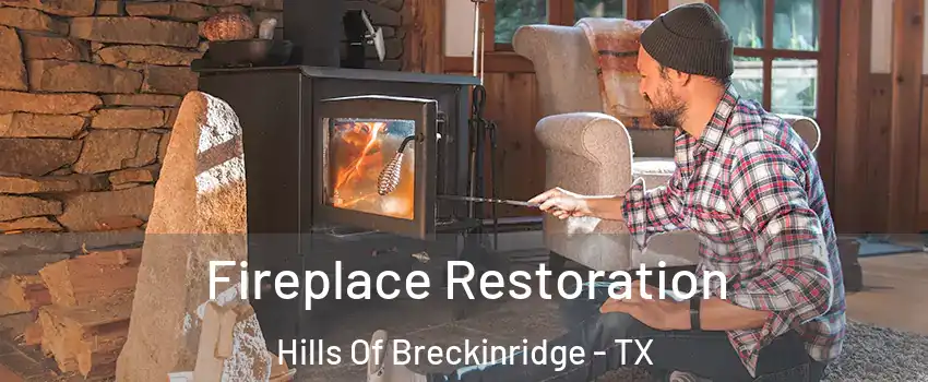 Fireplace Restoration Hills Of Breckinridge - TX