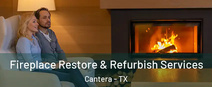 Fireplace Restore & Refurbish Services Cantera - TX