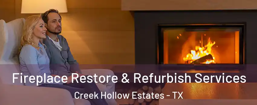 Fireplace Restore & Refurbish Services Creek Hollow Estates - TX