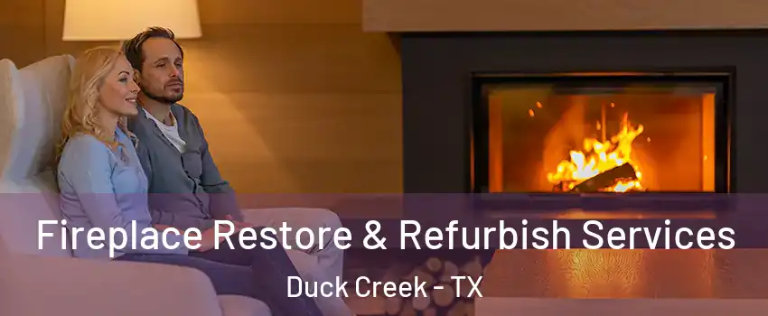 Fireplace Restore & Refurbish Services Duck Creek - TX