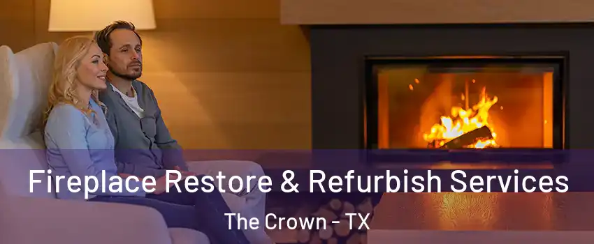 Fireplace Restore & Refurbish Services The Crown - TX