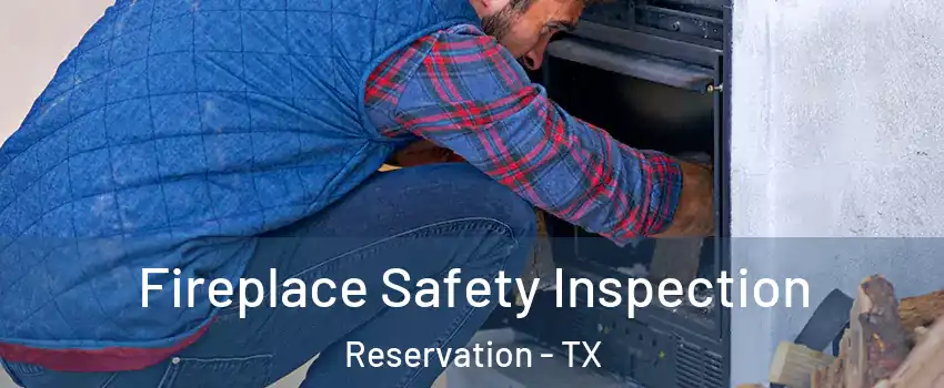 Fireplace Safety Inspection Reservation - TX