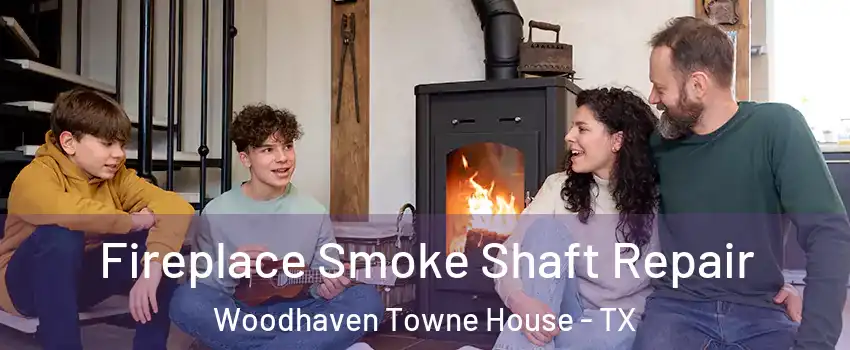 Fireplace Smoke Shaft Repair Woodhaven Towne House - TX