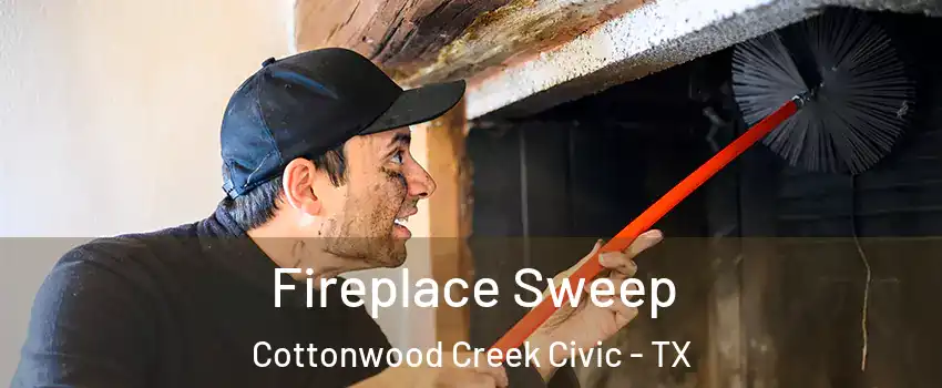 Fireplace Sweep Cottonwood Creek Civic - TX