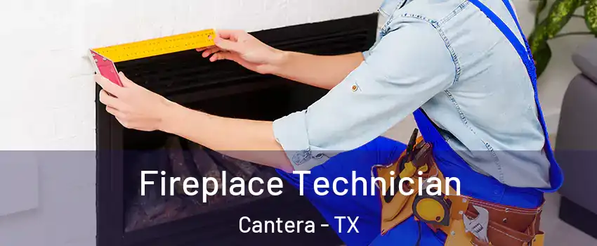 Fireplace Technician Cantera - TX