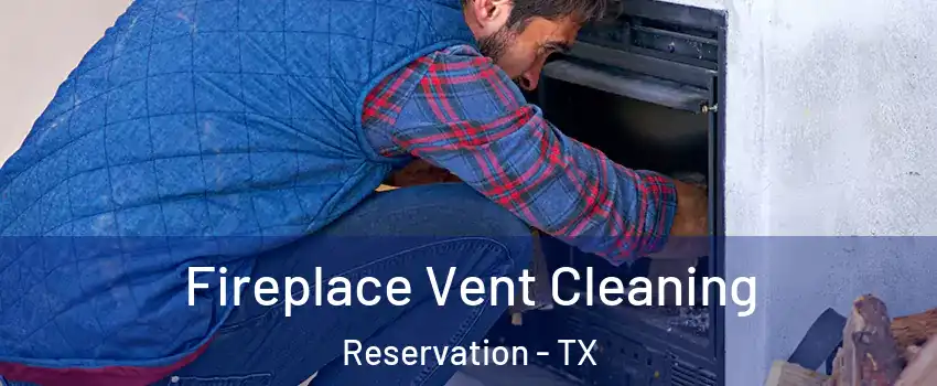 Fireplace Vent Cleaning Reservation - TX