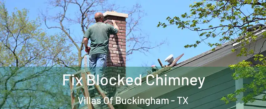 Fix Blocked Chimney Villas Of Buckingham - TX