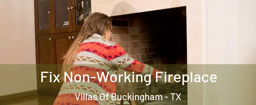 Fix Non-Working Fireplace Villas Of Buckingham - TX