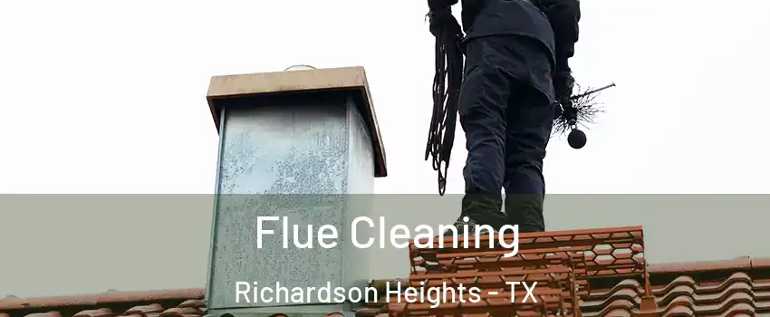 Flue Cleaning Richardson Heights - TX