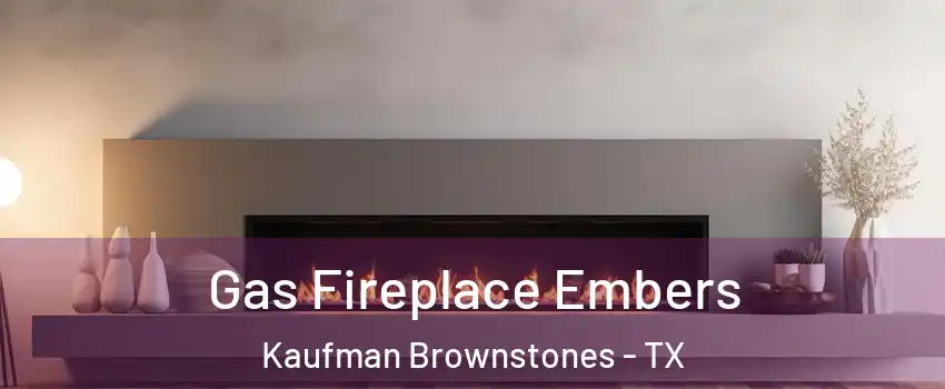 Gas Fireplace Embers Kaufman Brownstones - TX