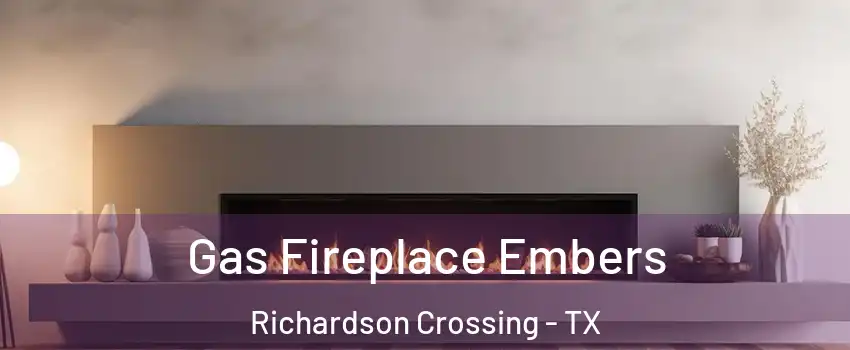Gas Fireplace Embers Richardson Crossing - TX
