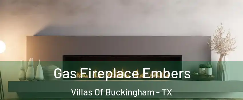 Gas Fireplace Embers Villas Of Buckingham - TX