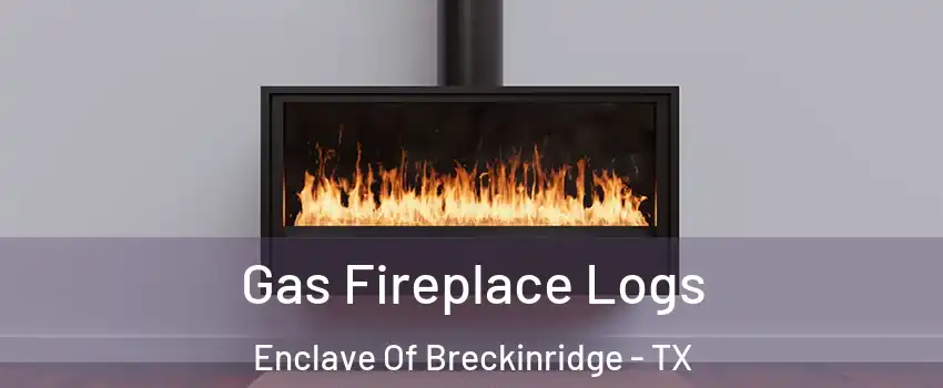 Gas Fireplace Logs Enclave Of Breckinridge - TX