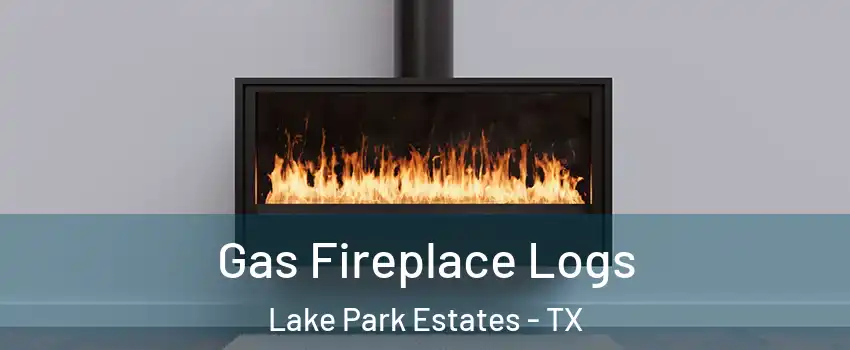 Gas Fireplace Logs Lake Park Estates - TX