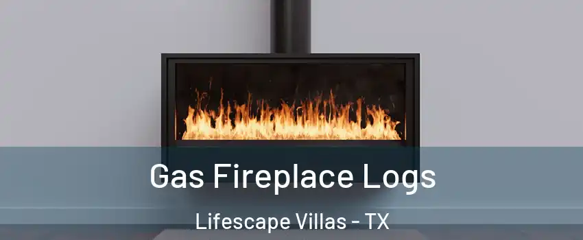 Gas Fireplace Logs Lifescape Villas - TX