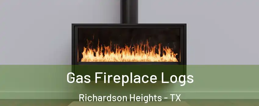 Gas Fireplace Logs Richardson Heights - TX