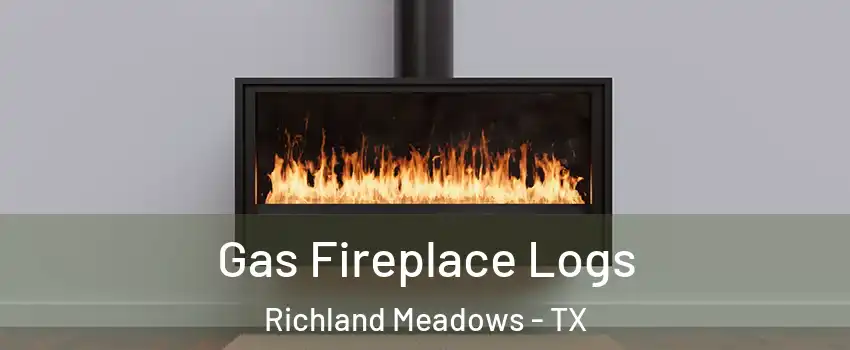 Gas Fireplace Logs Richland Meadows - TX