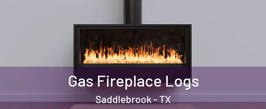 Gas Fireplace Logs Saddlebrook - TX