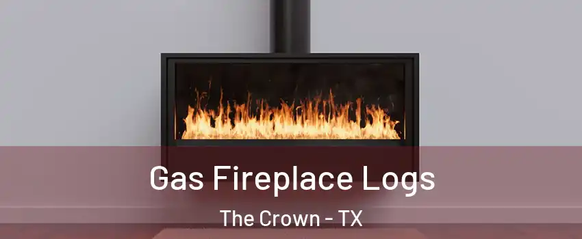 Gas Fireplace Logs The Crown - TX